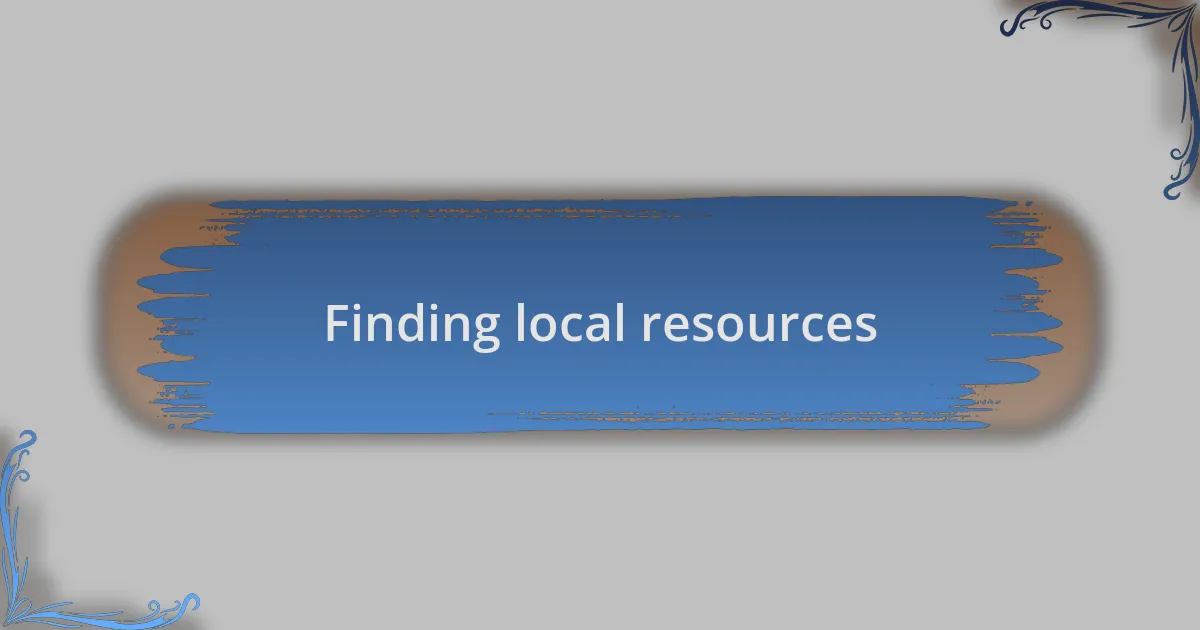 Finding local resources