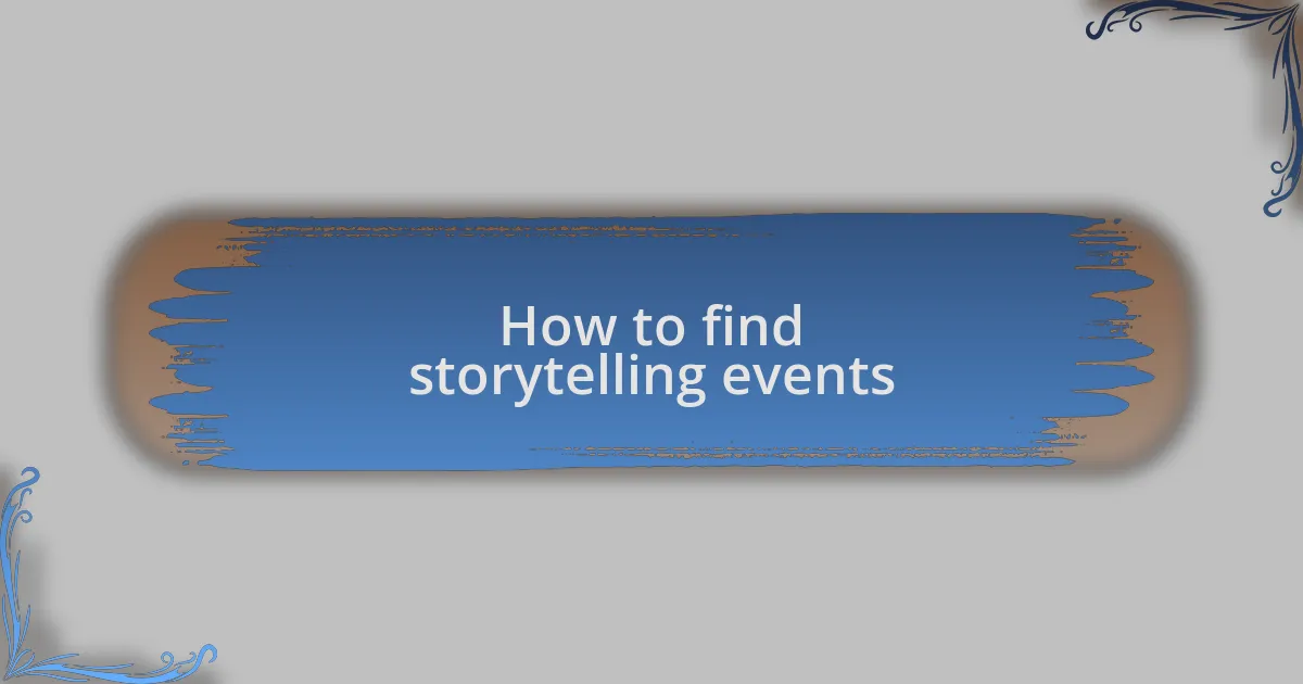 How to find storytelling events