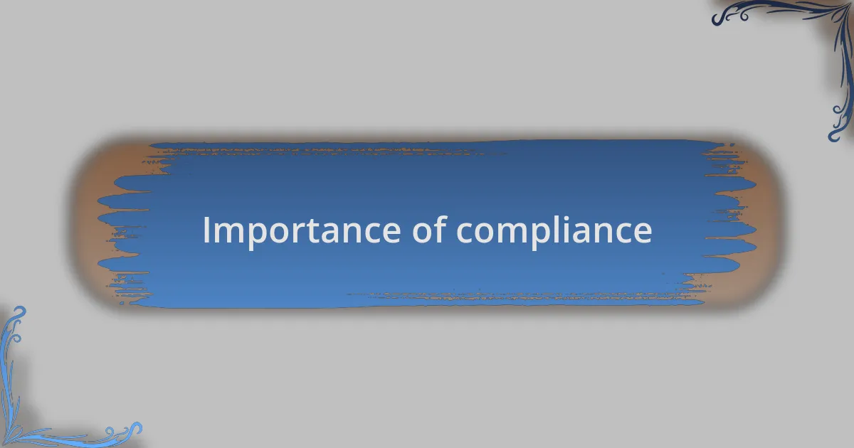 Importance of compliance