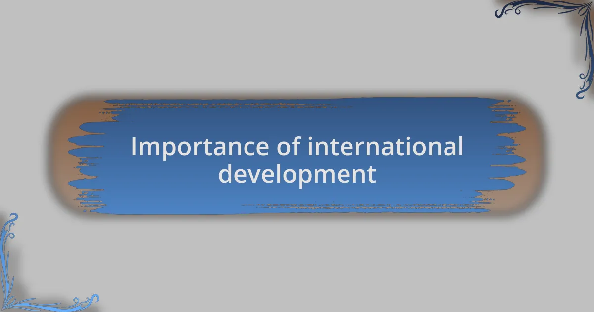 Importance of international development