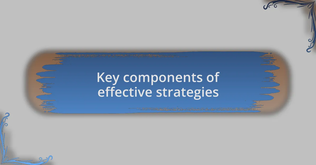 Key components of effective strategies