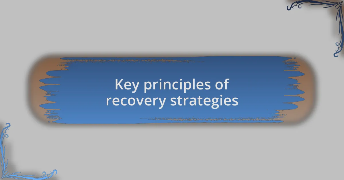 Key principles of recovery strategies