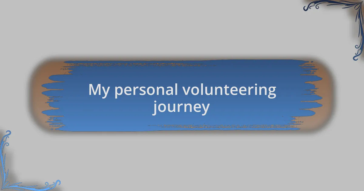 My personal volunteering journey