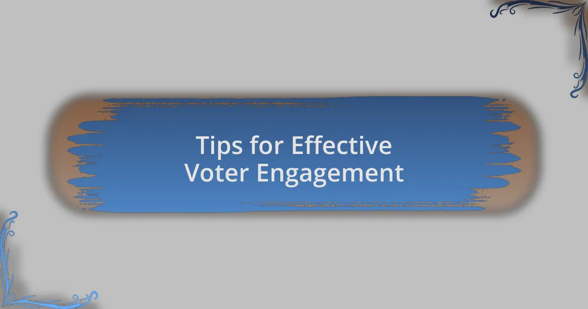 Tips for Effective Voter Engagement