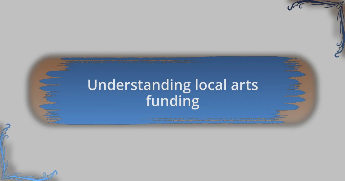 Understanding local arts funding